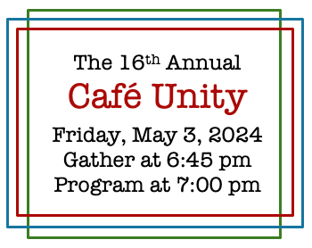 Cafe Unity: Friday, May 3, 2024, 7:00 p.m., Parish Hall